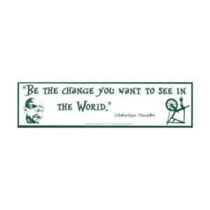 Be the Change you Want to See in the World